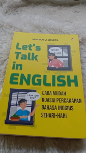 Buku Bahasa Inggris: Cara Mudah Kuasai Percakapan Bahasa Inggris Sehari-hari