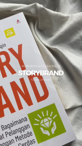 Buku Story brand : Bagaimana Memikat Pelanggan dengan Metode Storytelling yang Cerdas