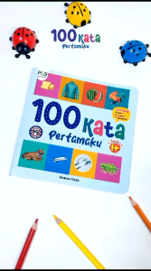 100 Kata Pertamaku Buku Anak Usia 1+ Bergambar FULL COLOR Tiga Bahasa Penerbit PQS