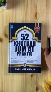 52 Khutbah Jumat Praktis Jilid 2 - AMRU NUR KHOLIS - Pustaka Arafah