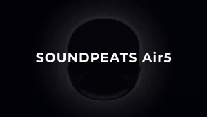 Tai Nghe True Wireless SoundPEATS Air5 Aptx Adaptive Lossless Bluetooth 5.4