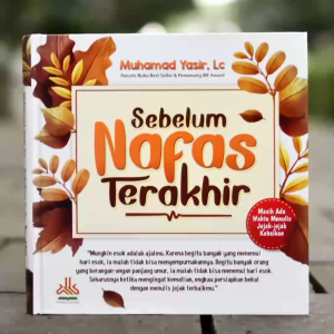 BUKU Sebelum Napas Terakhir - Pustaka AlKautsar