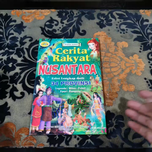 Cerita Rakyat Nusantara 34 Propinsi (Bergambar & Full Colour)
