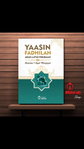 Yaasin Fadhilah Arab Latin dan Terjemah Disertai Tujuh Ayat Munjiyat Ayat Penyelamat
