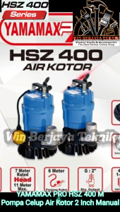 Pompa Celup Air Kotor Model TSURUMI HS2.4S-53 400Watt Pompa Celup 2 Inch Manual YAMAMAX PRO HSZ 400 M Submersible Pump 2Inch HSZ400M HSZ 400M HSZ400M HSZ400 HSZ 400