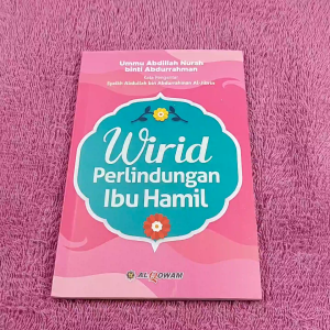 BUKU Wirid Perlindungan Ibu Hamil - Ummu Abdillah Nurah - Penerbit AlQowam