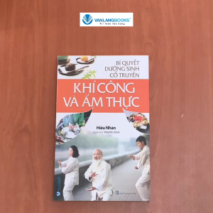 Sách - Bí Quyết Dưỡng Sinh Cổ Truyền - Khí Công Và Ẩm Thực-Vanlangbooks