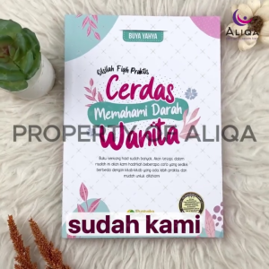 ALIQA Buku Cerdas Memahami Darah Wanita Buya Yahya Fiqih Haid