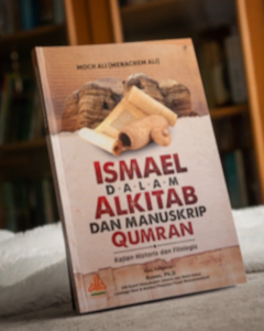 Ismael dalam Alkitab dan Manuskrip Qumran - Menachem Ali - Pustaka Al-Kautsar