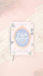 Buku Fikih Muslimah Hard Cover Panduan Ibadah Terlengkap untuk Muslimah Ziyadbooks Buku Islami