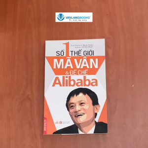 Sách - Số 1 Thế Giới - Mã Vân Và Đế Chế Alibaba-Vanlangbooks