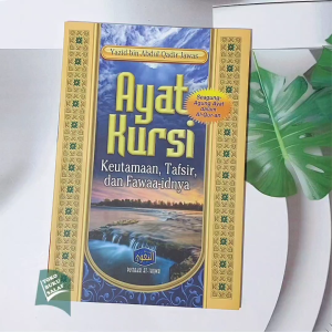 Ayat Kursi Keutamaan Tafsir dan Fawaa-idnya Karya Yazid bin Abdul Qadir Jawas Ayat Teragung dalam Al-Quran Penerbit Pustaka At-Taqwa