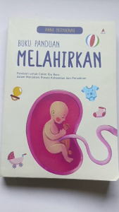 Buku Panduan Melahirkan: Pedoman untuk Calon Ibu Baru