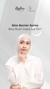 REGLOW Paket Skin Barrier Series - Skincare Glowing Moisturizer Gel + Hydrating Facial Foam + Ceramides Expert Hydrating Toner