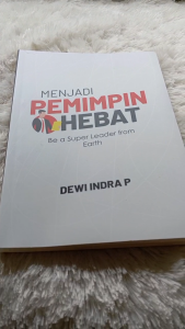 Menjadi Pemimpin Hebat: Be A Super Leader From Earth