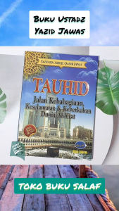 TAUHID Jalan Kebahagiaan Keselamatan dan Keberkahan Dunia Akhirat Karya Yazid bin Abdul Qadir Jawas Penerbit Media Tarbiyah