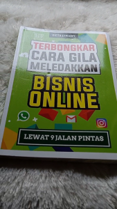 Terbongkar Cara Gila Meledakkan Bisnis Online Lewat 9 Jalan Pintas