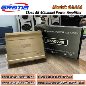 เพาเวอร์แอมป์รถยนต์ 4ch ยี่ห้อ GRATIA รุ่น GA444 Class AB 4Channel แอมป์ขับลำโพงกลาง-แหลม เพาเวอร์แอมป์ Mosfet คลาส AB ประสิทธิภาพสูง