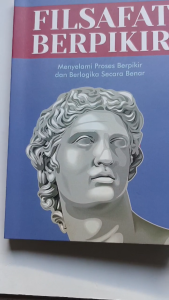 Buku Filosofi Berpikir: Proses Berpikir & Berlogika yang Benar