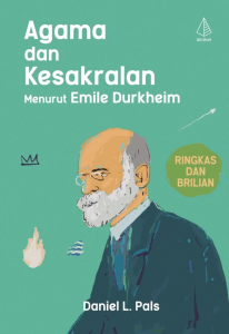 Buku Beta - Agama dan Kesakralan Menurut Emile Durkheim - Daniel L. Pals