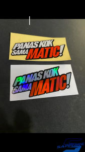 Sticker Panas Kok Sama Matic Stiker Panas Kok Sama Matic! Cutting