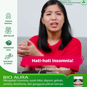 Obat Insomnia Paling Ampuh atasi Depresi Susah Tidur Penenang Pikiran- Herbal BIO AURA ORIGINAL
