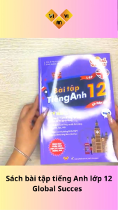Sách bài tập tiếng Anh lớp 12 Global Success 4 kỹ năng (Có đáp án) – Tập 2 ThS Lê Vy Vivian