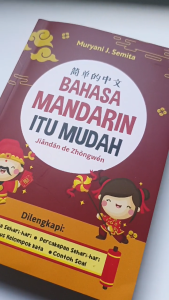 Buku Jiǎndān de Zhōngwén [简单的中文]: Bahasa Mandarin Itu Mudah