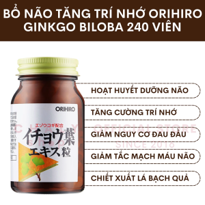 Viên uống bổ não tăng cường trí nhớ Ginkgo Biloba Orihiro 240 viên Nhật Bản
