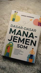Dasar-dasar manajemen SDM