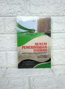 HUKUM PEMERINTAHAN DAERAH dalam Penafsiran Mahkamah Konstitusi     Alboin Pasaribu   Ananthia Ayu Devitasari   Mohammad Mahrus Ali     RAJAWALI PERS PREMIUM AJ-HKM-ADM FAKULTAS HUKUM