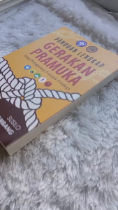Buku Panduan Lengkap Gerakan Pramuka: Siaga-Penggalang-Penegak-Pandega - Anak Hebat Indonesia