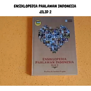 Ensiklopedia Pahlawan Indonesia Jilid 2