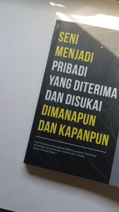 Buku Seni Menjadi Pribadi yang Diterima & Disukai Di mana pun dan Kapan pun