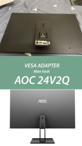 VESA ADAPTER màn hình AOC 27V2H 24V2H 22V2H 22V2Q 24V2Q 27V2Q
