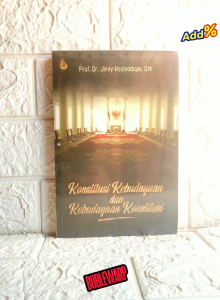 KONSTITUSI KEBUDAYAAN DAN KEBUDAYAAN KONSTITUSI Prof. Dr. Jimly Asshiddiqie S.H.