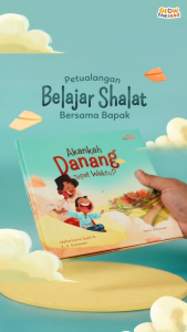 Buku Akankah Danang Tepat Waktu Hard Cover Growtheseed Buku Cerita Motivasi Anak Shalat ke Masjid