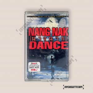 Nang Nak (นางนาก) Dance - The Best 20 Dance Tracks เทปคาสเซ็ท Cassette Tape