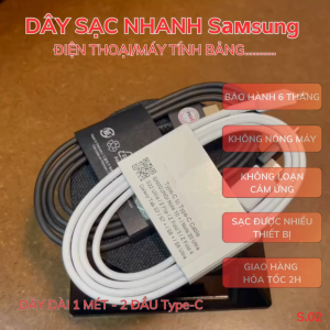 Dây sạc nhanh điện thoại Samsung Galaxy S20/21/22/23ultra/Z Fold/Z Flip3/4/5/Note/Galaxy Tab - 2 Màu - S.02 - Bảo hành 6 tháng