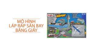 Đồ chơi lắp ráp mô hình sân bay bằng giấy 3D Maisto