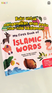 My First Book of Islamic Words (Trilingual Boardbook) | Buku Anak 0-5 Tahun