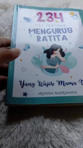 234 HAL TENTANG MENGURUS BATITA YANG WAJIB MAMA TAHU - Anak Hebat Indonesia