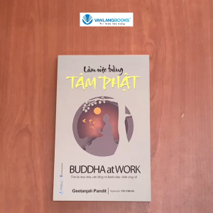 Sách - Làm Việc Bằng Tâm Phật-Vanlangbooks