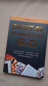 Buku DIGITAL MARKETING 6.0 - Anak Hebat Indonesia