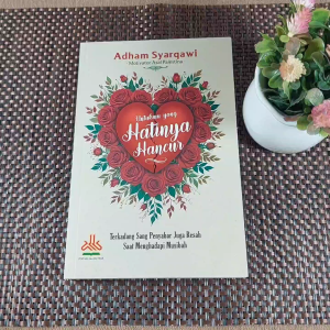 Untukmu Yang Hatinya Hancur - Pustaka Alkautsar