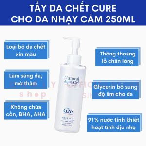 Tẩy da chết Cure Natural Aqua siêu lành tính cho da mẫn cảm 250g Nhật