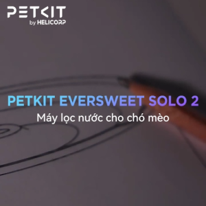 Máy Lọc Nước Cho Chó Mèo Petkit Eversweet Solo 2 Bơm Không Dây Kết Nối App