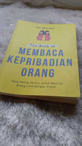 THE BOOK OF MEMBACA KEPRIBADIAN ORANG: Cara Paling Serius untuk Menilai Orang Lain dengan Cepat