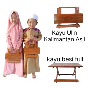 Meja lipat Ngaji kayu Ulin Kalimantan Asli/meja belajar anak/