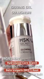 [NEW LOOK] HSK Secret Glowing Cream Gel - Brightening Moisturizer Mencerahkan & Menghambat Penuaan
